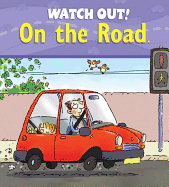 Watch Out! on the Road