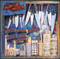 Watch Your Candles Watch Your Knives - The Marble Index