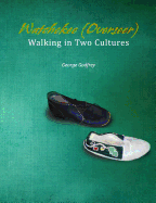 Watchekee (Overseer): Walking in Two Cultures