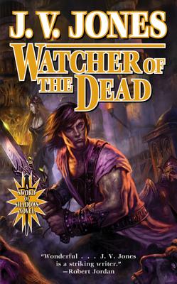 Watcher of the Dead: Book Four of Sword of Shadows - Jones, J V