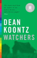 Watchers - Koontz, Dean