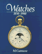 Watches, 1850-1980 - Cutmore, M