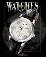 Watches International 2001: The Original Annual of the World's Finest Watches