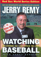 Watching Baseball, Updated & Revised: Discovering the Game Within the Game