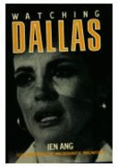 Watching Dallas: Soap Opera and the Melodramatic Imagination