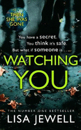 Watching You: From the number one bestselling author of The Family Upstairs