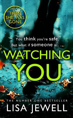Watching You: From the number one bestselling author of The Family Upstairs - Jewell, Lisa