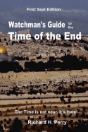 Watchman's Guide to the Time of the End
