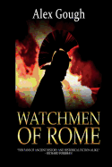 Watchmen of Rome - Gough, Alex