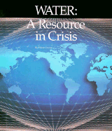 Water: A Resource in Crisis - Lucas, Eileen