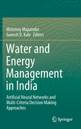 Water and Energy Management in India: Artificial Neural Networks and Multi-Criteria Decision Making Approaches