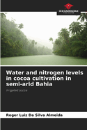 Water and nitrogen levels in cocoa cultivation in semi-arid Bahia