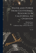 Water and Power from Geothermal Resources in California: An Overview: No.190