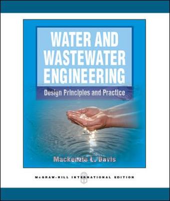 Water and Wastewater Engineering (Int'l Ed) - Davis, Mackenzie