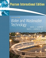 Water and Wastewater Technology: International Edition - Hammer, Sr., Mark J., and Hammer, Jr., Mark J.