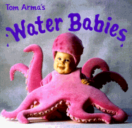 Water Babies - Arma, Tom (Photographer), and Grosset & Dunlap