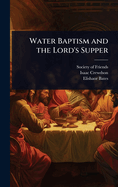 Water Baptism and the Lord's Supper