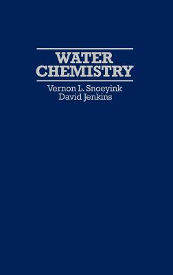 Water Chemistry - Snoeyink, Vernon L, and Jenkins, David