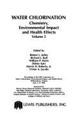 Water Chlorination: Chemistry, Environmental Impact and Health Effects - Volume 5