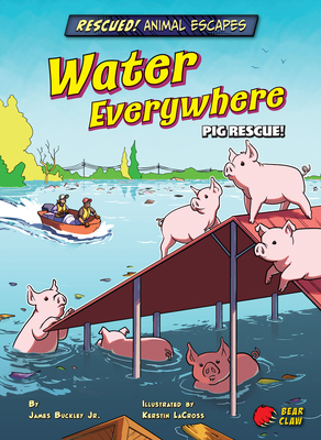 Water Everywhere: Pig Rescue! - Buckley James Jr
