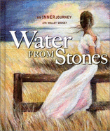 Water from Stones: An Inner Journey - Doucet, Lyn Holley