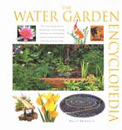 Water Garden Encyclopedia - Swindells, Philip