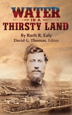 Water in a Thirsty Land - Ealy, Ruth R, and Thomas, David G (Editor)