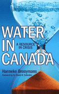 Water in Canada: A Resource in Crisis