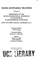 Water Knowledge Transfer: Proceedings of the Second International Conference on Transfer of Water Resources Knowledge, June 1977, Fort Collins, - Grigg, Neil S. (Editor)