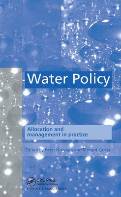 Water Policy: Allocation and management in practice - Howsam, P. (Editor), and Carter, R.C. (Editor)