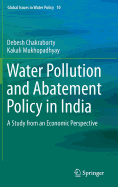 Water Pollution and Abatement Policy in India: A Study from an Economic Perspective