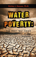 Water Poverty: The Next "Oil" Crisis