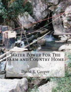 Water Power For The Farm and Country Home