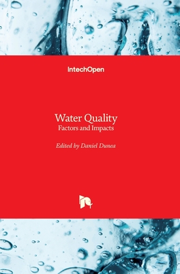Water Quality: Factors and Impacts - Dunea, Daniel (Editor)