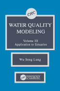 Water Quality Modeling: Application to Estuaries, Volume III