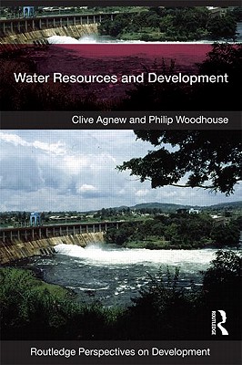 Water Resources and Development - Agnew, Clive, and Woodhouse, Philip