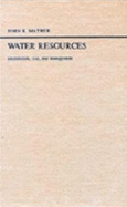 Water Resources: Distribution, Use and Management - Mather, John R