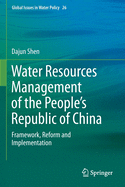 Water Resources Management of the People's Republic of China: Framework, Reform and Implementation