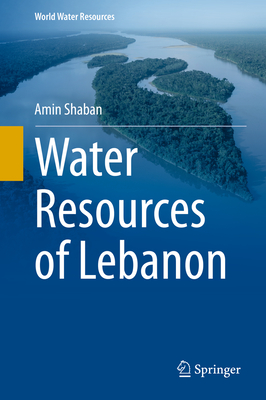 Water Resources of Lebanon - Shaban, Amin