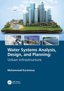 Water Systems Analysis, Design, and Planning: Urban Infrastructure