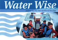 Water Wise: Safety for the Recreational Boater