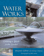Water Works: Creating a Splash in the Garden