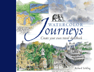 Watercolor Journeys: Create Your Own Travel Sketchbook