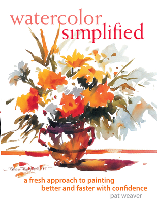 Watercolor Simplified - Weaver, Pat