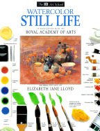 Watercolor Still Life - Smith, Ray, and Lloyd, Elizabeth