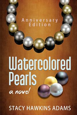Watercolored Pearls - Adams, Stacy Hawkins