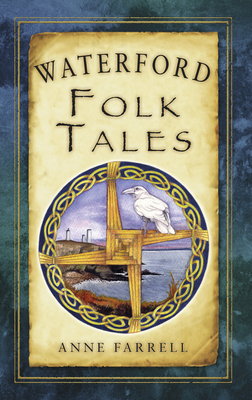 Waterford Folk Tales - Farrell, Anne