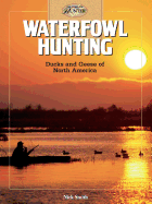 Waterfowl Hunting: Ducks and Geese of North America