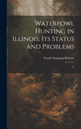 Waterfowl Hunting in Illinois: Its Status and Problems: 17