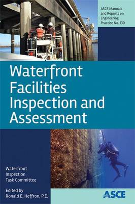Waterfront Facilities Inspection and Assessment - Waterfront Inspection Task Committee, and Heffron, Ronald E (Editor)